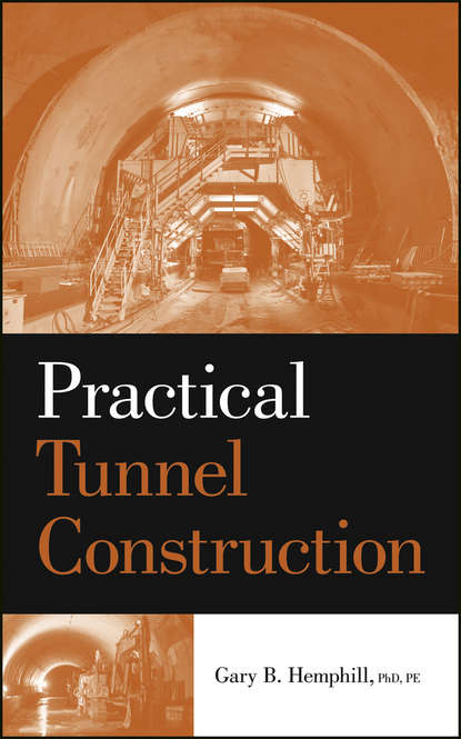 Скачать книгу Practical Tunnel Construction
