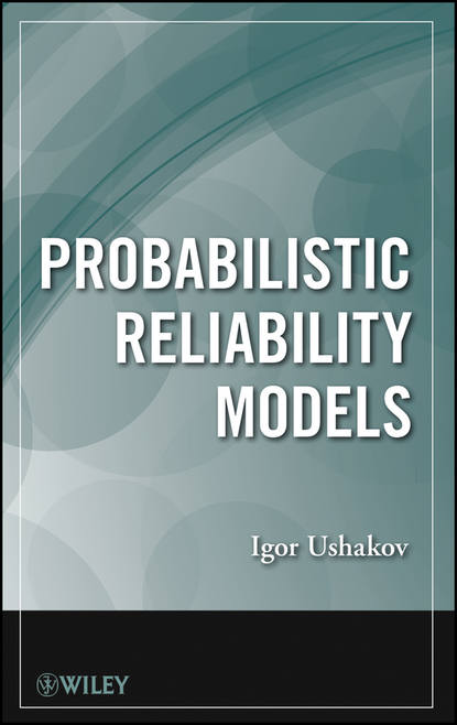 Скачать книгу Probabilistic Reliability Models