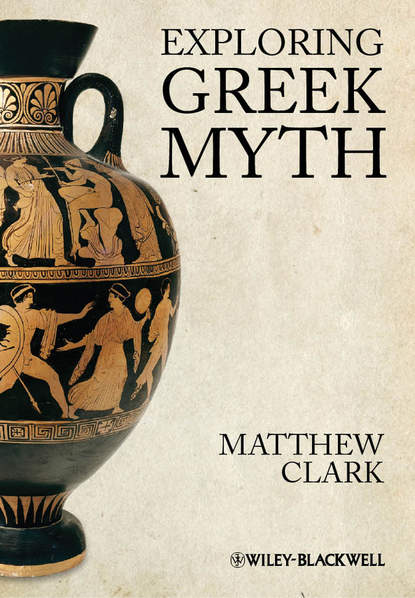 Скачать книгу Exploring Greek Myth