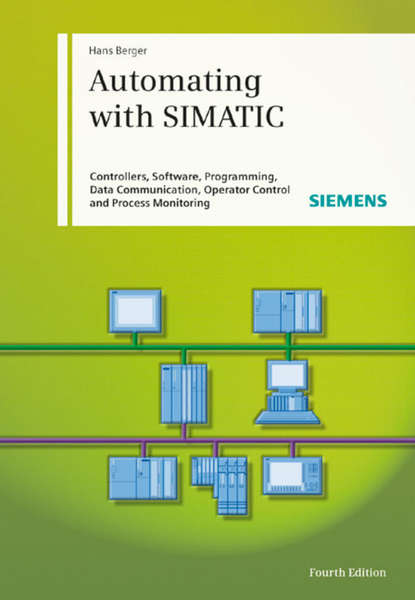 Скачать книгу Automating with SIMATIC