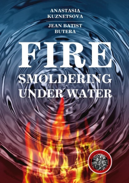 Скачать книгу Fire Smoldering Under Water