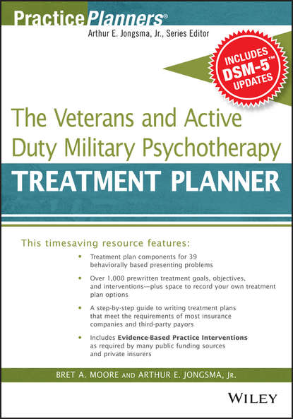 Скачать книгу The Veterans and Active Duty Military Psychotherapy Treatment Planner, with DSM-5 Updates