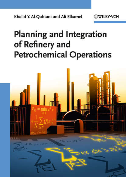 Скачать книгу Planning and Integration of Refinery and Petrochemical Operations