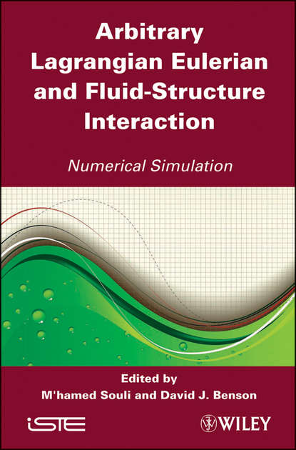 Скачать книгу Arbitrary Lagrangian Eulerian and Fluid-Structure Interaction. Numerical Simulation