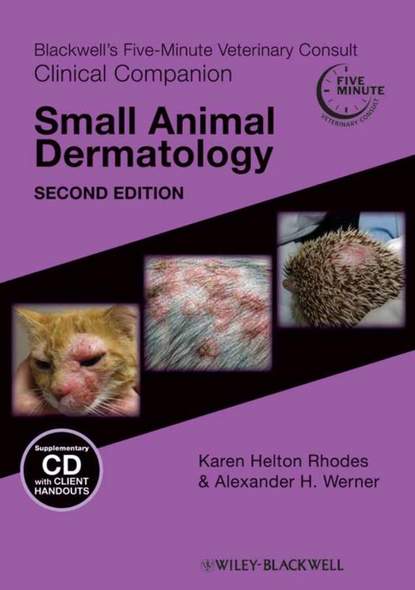 Blackwell's Five-Minute Veterinary Consult Clinical Companion. Small Animal Dermatology
