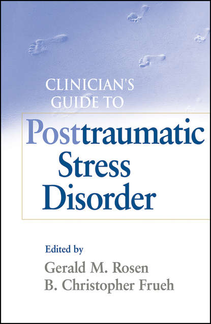 Скачать книгу Clinician's Guide to Posttraumatic Stress Disorder