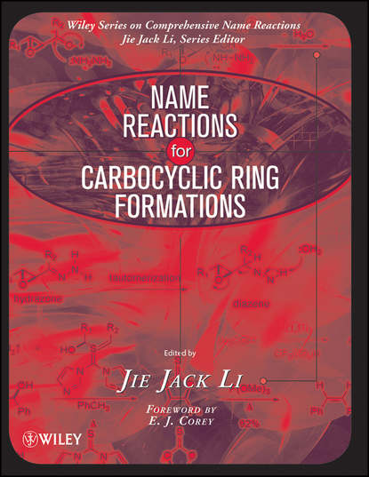 Скачать книгу Name Reactions for Carbocyclic Ring Formations