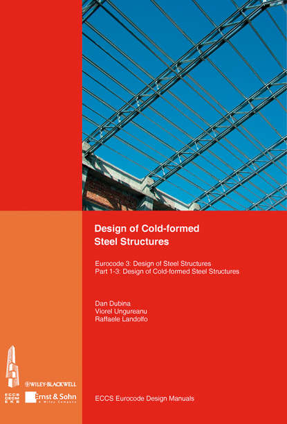 Скачать книгу Design of Cold-formed Steel Structures. Eurocode 3: Design of Steel Structures. Part 1-3 Design of cold-formed Steel Structures