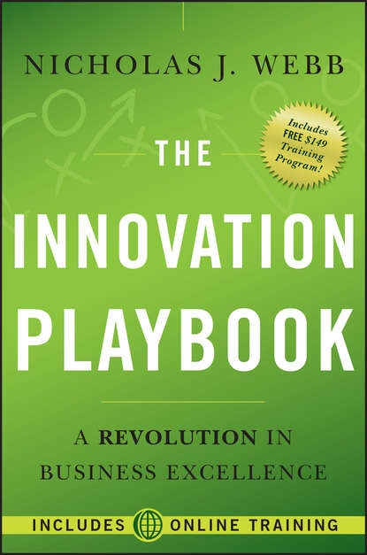 Скачать книгу The Innovation Playbook. A Revolution in Business Excellence