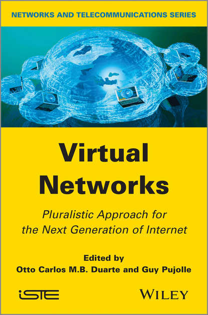 Скачать книгу Virtual Networks. Pluralistic Approach for the Next Generation of Internet