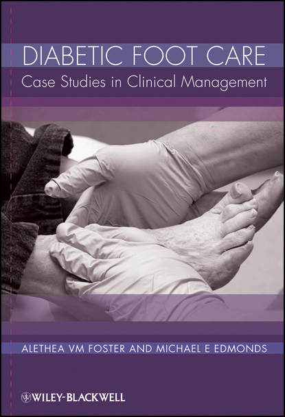 Скачать книгу Diabetic Foot Care. Case Studies in Clinical Management