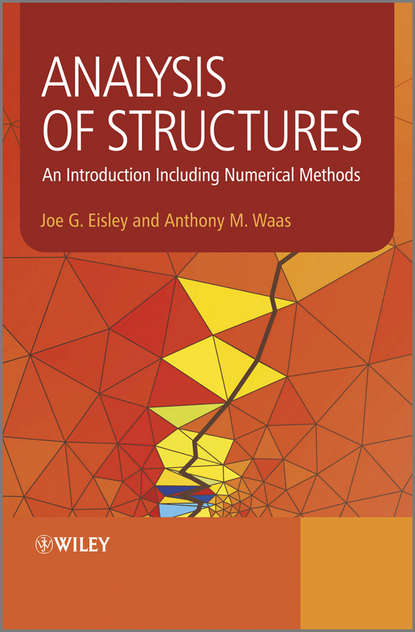 Скачать книгу Analysis of Structures. An Introduction Including Numerical Methods