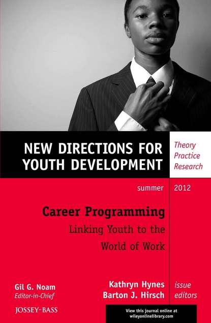 Скачать книгу Career Programming: Linking Youth to the World of Work. New Directions for Youth Development, Number 134
