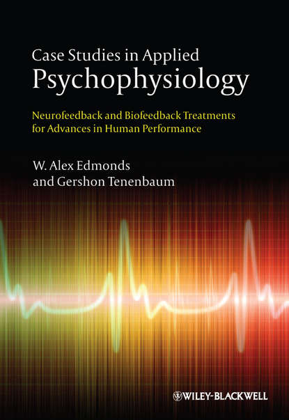 Скачать книгу Case Studies in Applied Psychophysiology. Neurofeedback and Biofeedback Treatments for Advances in Human Performance