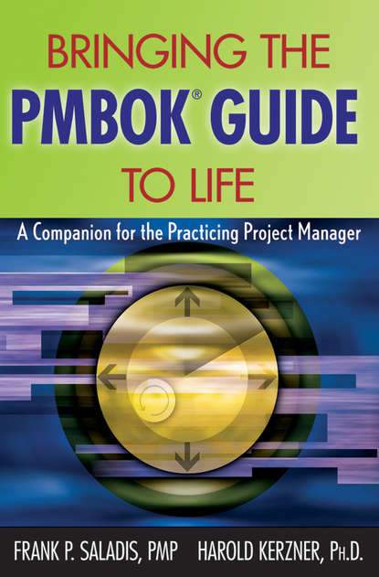 Скачать книгу Bringing the PMBOK Guide to Life. A Companion for the Practicing Project Manager