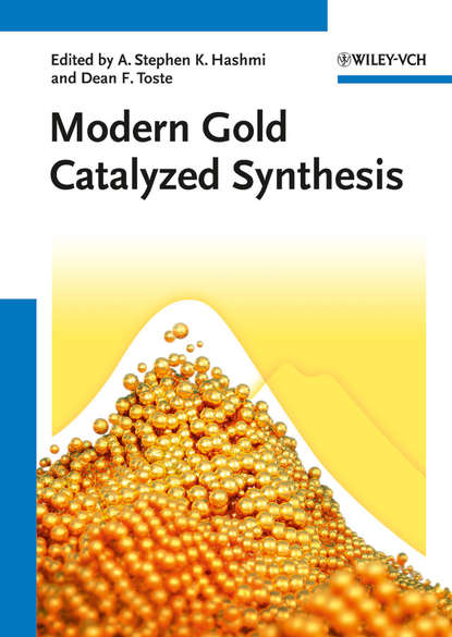 Скачать книгу Modern Gold Catalyzed Synthesis