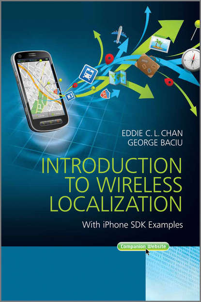 Скачать книгу Introduction to Wireless Localization. With iPhone SDK Examples