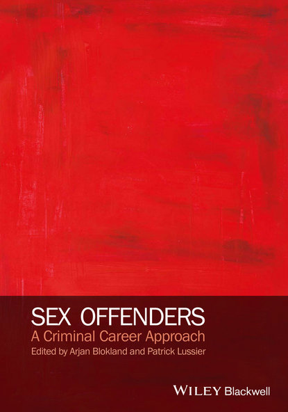 Скачать книгу Sex Offenders. A Criminal Career Approach
