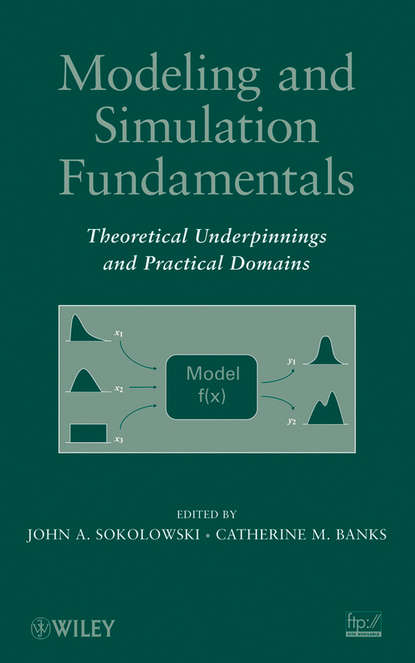 Скачать книгу Modeling and Simulation Fundamentals. Theoretical Underpinnings and Practical Domains