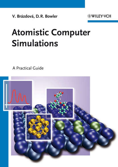 Скачать книгу Atomistic Computer Simulations. A Practical Guide