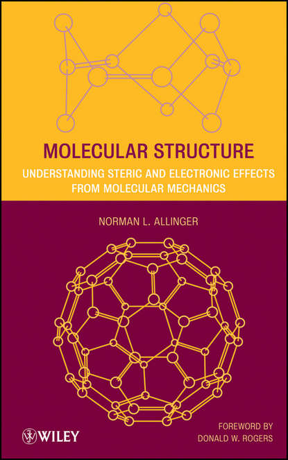 Скачать книгу Molecular Structure. Understanding Steric and Electronic Effects from Molecular Mechanics