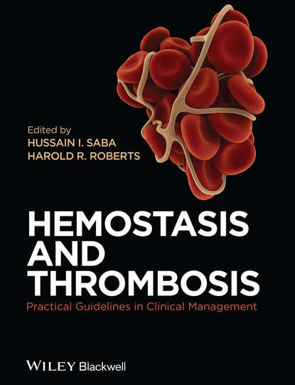 Скачать книгу Hemostasis and Thrombosis. Practical Guidelines in Clinical Management