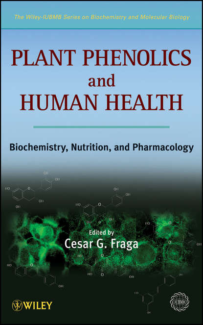 Скачать книгу Plant Phenolics and Human Health. Biochemistry, Nutrition and Pharmacology