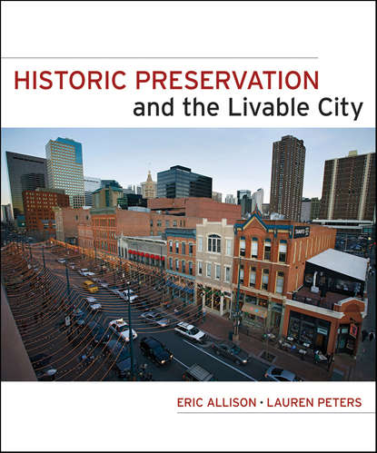 Скачать книгу Historic Preservation and the Livable City