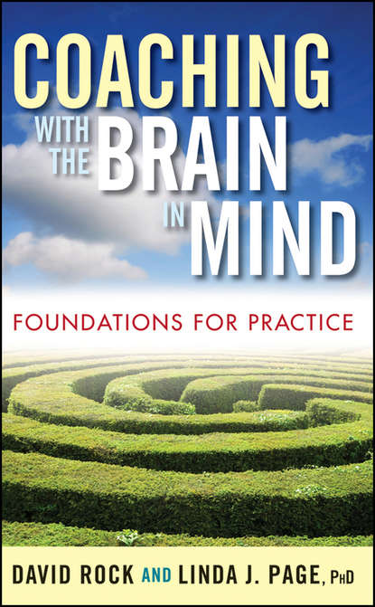 Скачать книгу Coaching with the Brain in Mind. Foundations for Practice