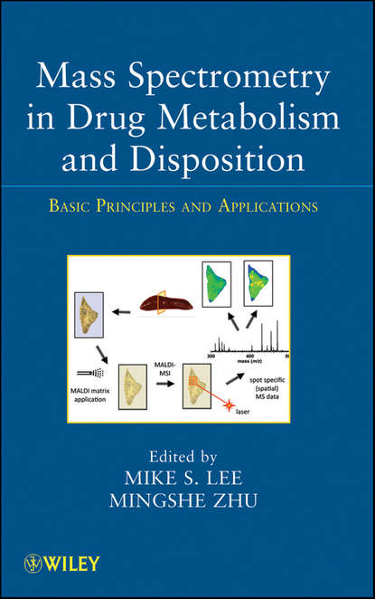 Скачать книгу Mass Spectrometry in Drug Metabolism and Disposition. Basic Principles and Applications