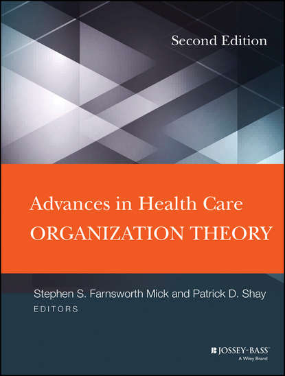 Скачать книгу Advances in Health Care Organization Theory