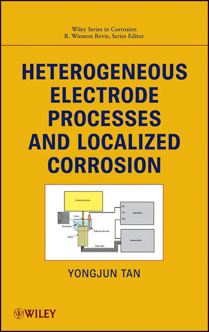 Скачать книгу Heterogeneous Electrode Processes and Localized Corrosion