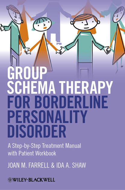 Скачать книгу Group Schema Therapy for Borderline Personality Disorder. A Step-by-Step Treatment Manual with Patient Workbook