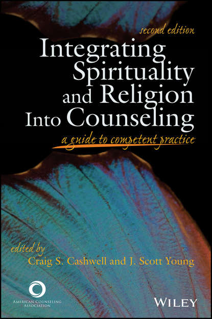 Скачать книгу Integrating Spirituality and Religion Into Counseling. A Guide to Competent Practice