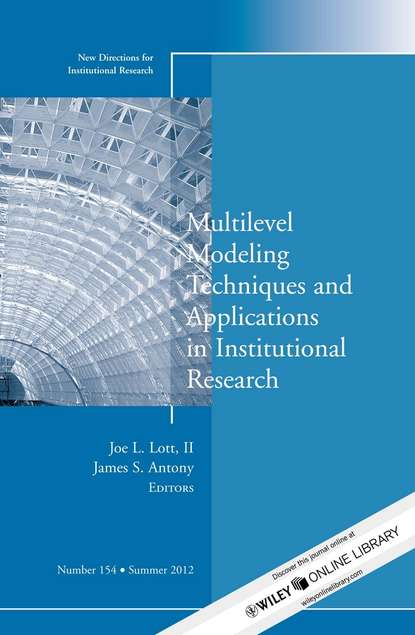 Скачать книгу Multilevel Modeling Techniques and Applications in Institutional Research. New Directions in Institutional Research, Number 154