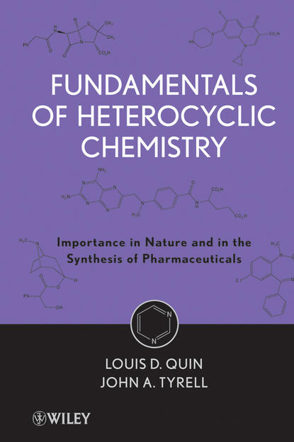 Скачать книгу Fundamentals of Heterocyclic Chemistry. Importance in Nature and in the Synthesis of Pharmaceuticals