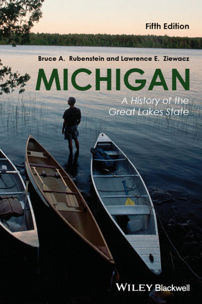 Скачать книгу Michigan. A History of the Great Lakes State