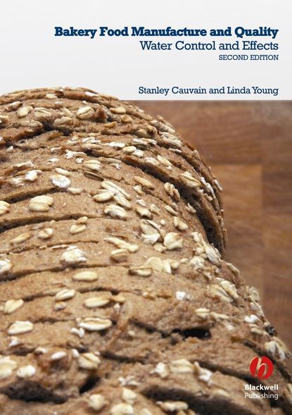 Скачать книгу Bakery Food Manufacture and Quality. Water Control and Effects