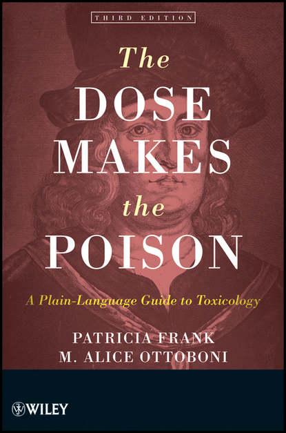 Скачать книгу The Dose Makes the Poison. A Plain-Language Guide to Toxicology