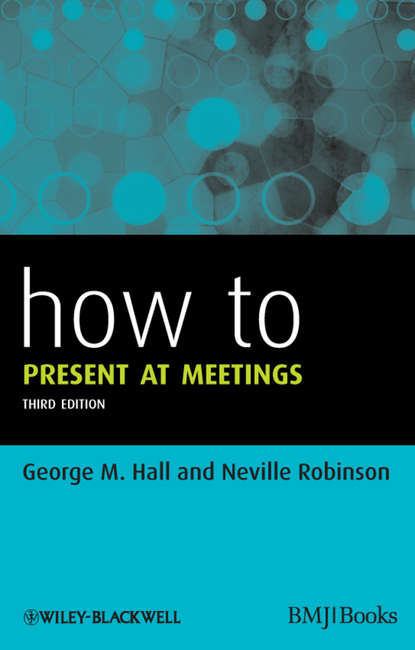 Скачать книгу How to Present at Meetings