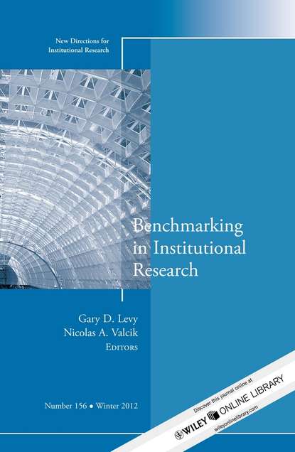 Скачать книгу Benchmarking in Institutional Research. New Directions for Institutional Research, Number 156