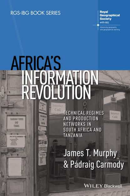 Скачать книгу Africa's Information Revolution. Technical Regimes and Production Networks in South Africa and Tanzania