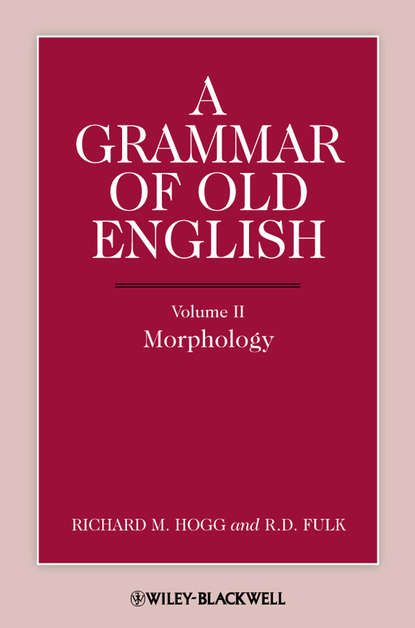 Скачать книгу A Grammar of Old English, Volume 2. Morphology