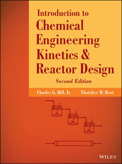 Скачать книгу Introduction to Chemical Engineering Kinetics and Reactor Design