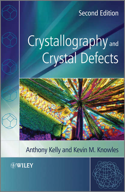 Скачать книгу Crystallography and Crystal Defects