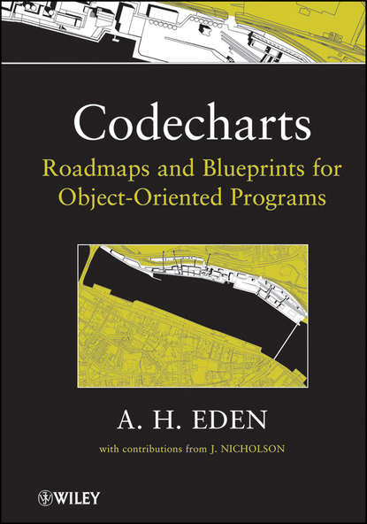 Скачать книгу Codecharts. Roadmaps and blueprints for object-oriented programs