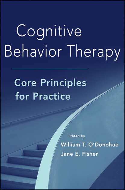 Скачать книгу Cognitive Behavior Therapy. Core Principles for Practice