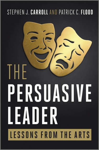 Скачать книгу The Persuasive Leader. Lessons from the Arts