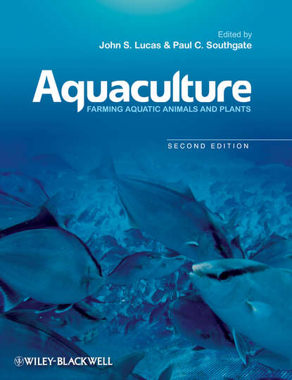 Скачать книгу Aquaculture. Farming Aquatic Animals and Plants