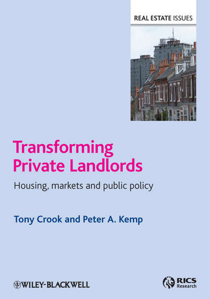 Скачать книгу Transforming Private Landlords. housing, markets and public policy